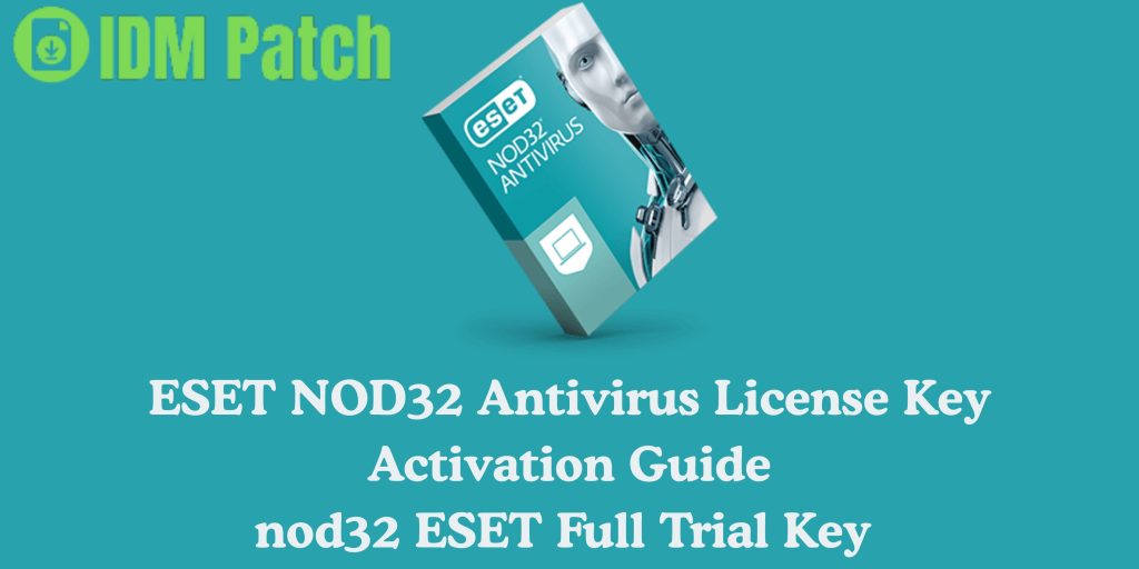 ESET NOD32 Antivirus License Key & Activation Guide